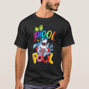 Camiseta Bye Bye School Hello Shark Pool Summer Vibes 5thgr