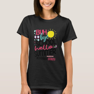 Camiseta Bye Bye School Hello Summer Counselor Off Duty