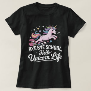 Camiseta Bye Bye School, Hello Unicorn Life - Magníficos Ch