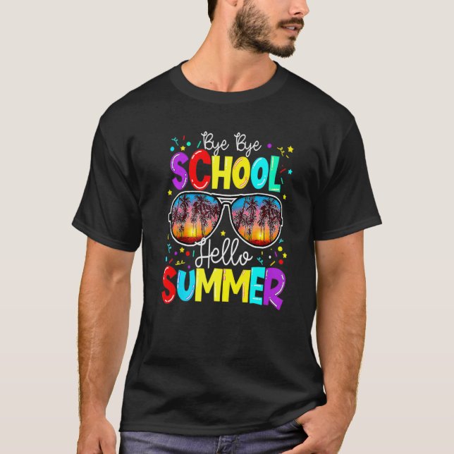 Camiseta Bye Bye School Hola profesor de verano Gradua (Anverso)