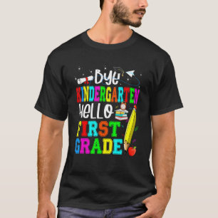 Camiseta Bye Kindergarten Hello First Grade Back To Schoo