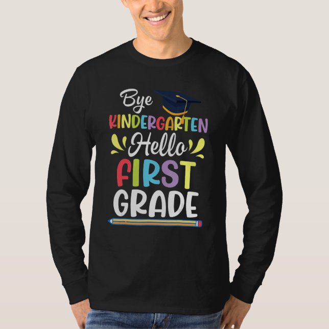 Camiseta Bye Kindergarten Hola estudiante de primer grado d (Anverso)