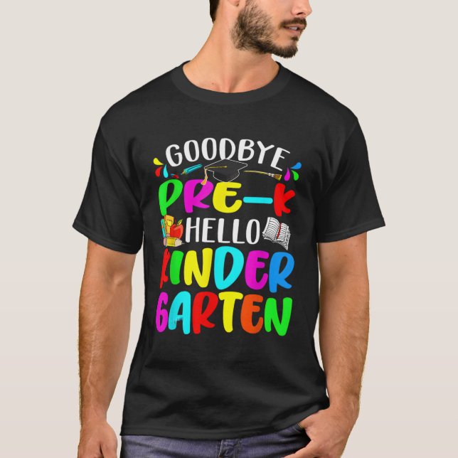 Camiseta Bye Pre K Hello Kindergen Back To School (Anverso)