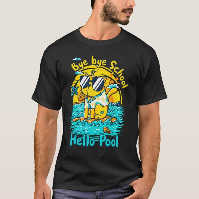 Camiseta Bye School Hello Pool Beach Cat El Último Día De S (Anverso)
