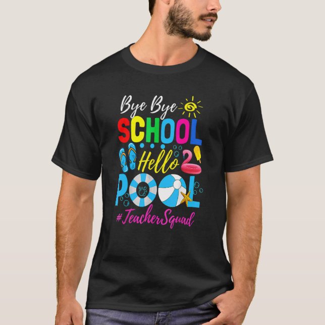 Camiseta Bye School Hello Pool Beach Squad El Día De (Anverso)