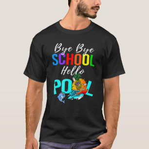 Camiseta Bye School Hello Pool Beach Squad El Día De