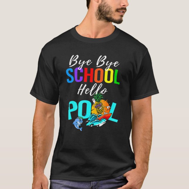 Camiseta Bye School Hello Pool Beach Squad El Día De (Anverso)