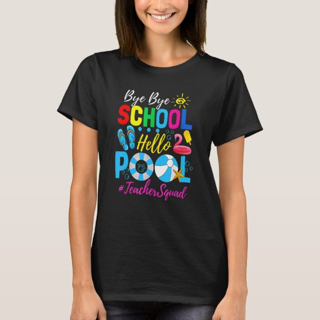 Camiseta Bye School Hello Pool Beach Squad El Día De (Anverso)