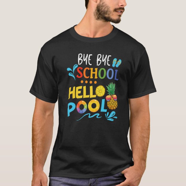 Camiseta Bye School Hello Pool de profesores de verano (Anverso)