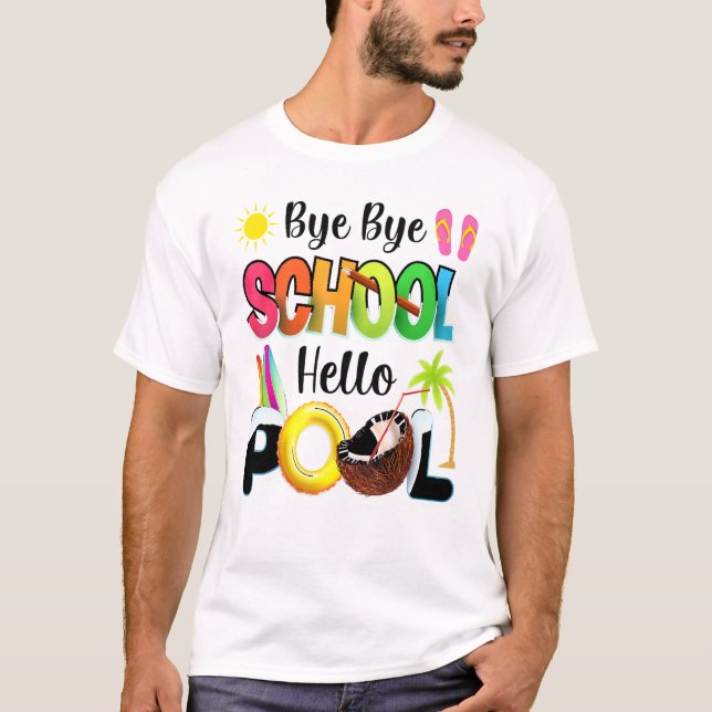 Camiseta Bye School Hello Pool de profesores de verano (Anverso)