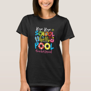 Camiseta Bye School Hello Pool de profesores de verano
