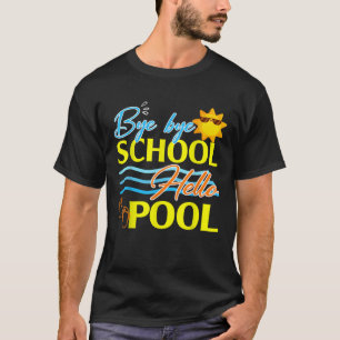 Camiseta Bye School Hello Pool de profesores de verano