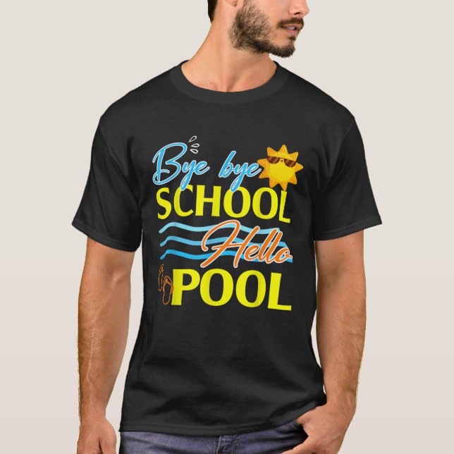 Camiseta Bye School Hello Pool de profesores de verano (Anverso)