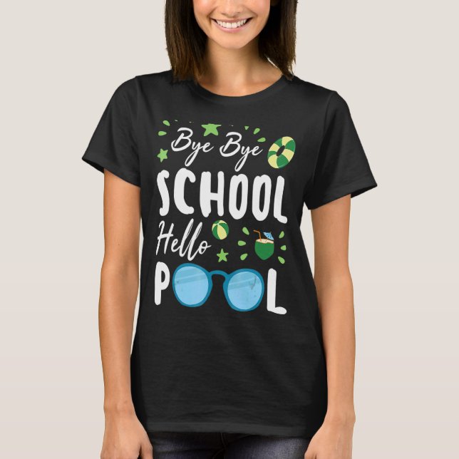 Camiseta Bye School Hello Pool de profesores de verano (Anverso)