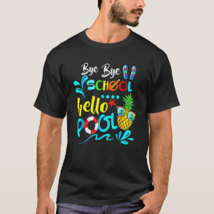 Camiseta Bye School Hello Pool de profesores de verano