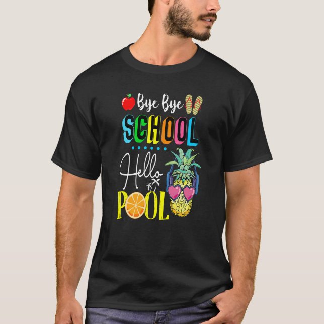 Camiseta Bye School Hello Pool de profesores de verano (Anverso)