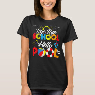 Camiseta Bye School Hello Pool de profesores de verano