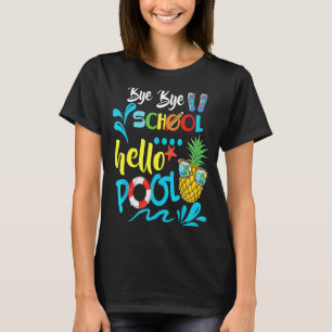 Camiseta Bye School Hello Pool de profesores de verano