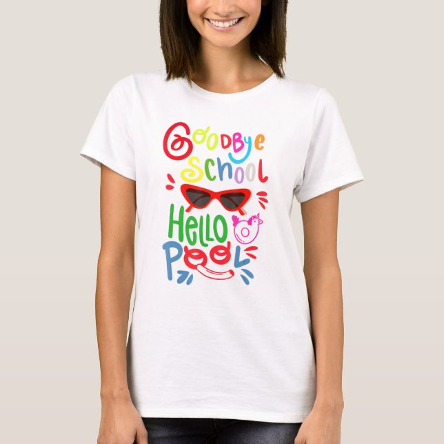 Camiseta Bye School Hello Pool Gafas de sol Estudiantes de  (Anverso)