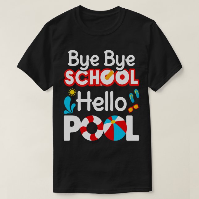 Camiseta Bye School Hello Pool II (Diseño del anverso)