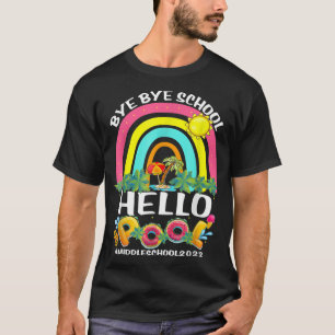 Camiseta Bye School Hello Pool Middle School Happy Last Day