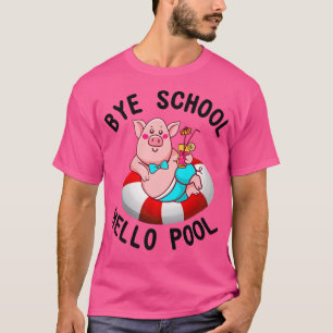 Camiseta Bye School Hello Pool Pig Swimming Aovers Premium
