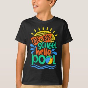 Camiseta Bye School Hello Pool School Kid Summer Break
