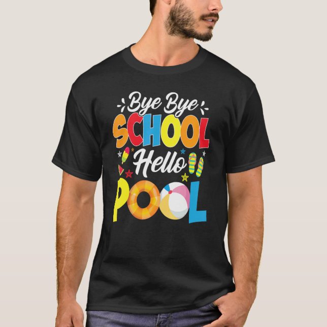 Camiseta Bye School Hello Pool Summer Kindergarten Grad (Anverso)