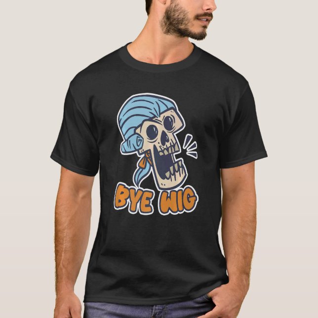 Camiseta Bye Wig Wig Fake Hair (Anverso)
