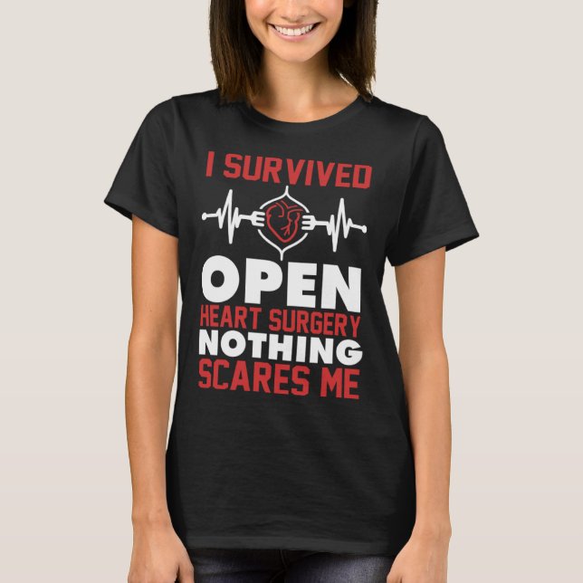 Camiseta Bypass I Survived Open Heart Surgery Nothing Scare (Anverso)