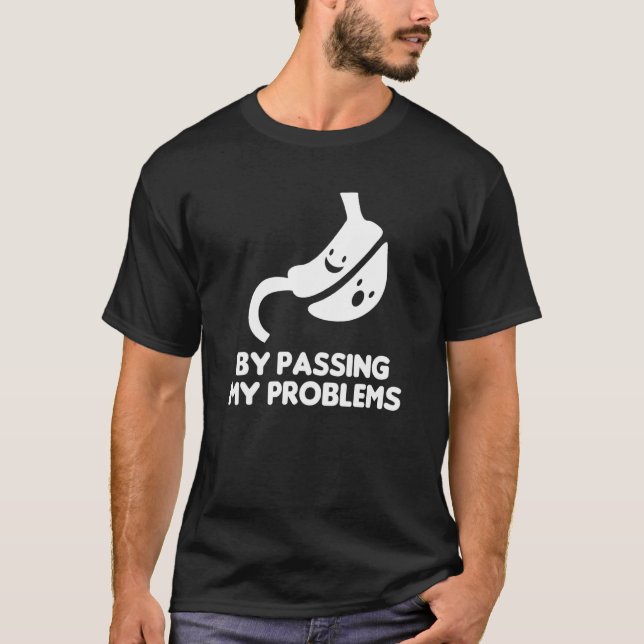 Camiseta Bypassing My Problem Bariatric Surgery Gastric Sur (Anverso)