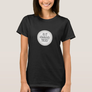 Camiseta Byron Katie: La única pregunta a pedir