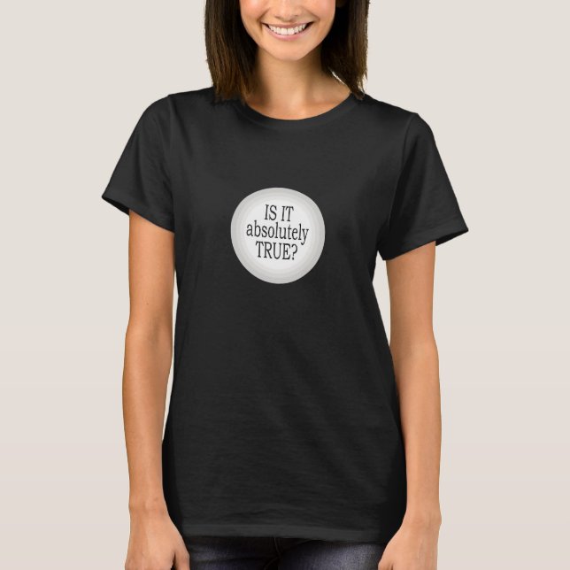 Camiseta Byron Katie: La única pregunta a pedir (Anverso)