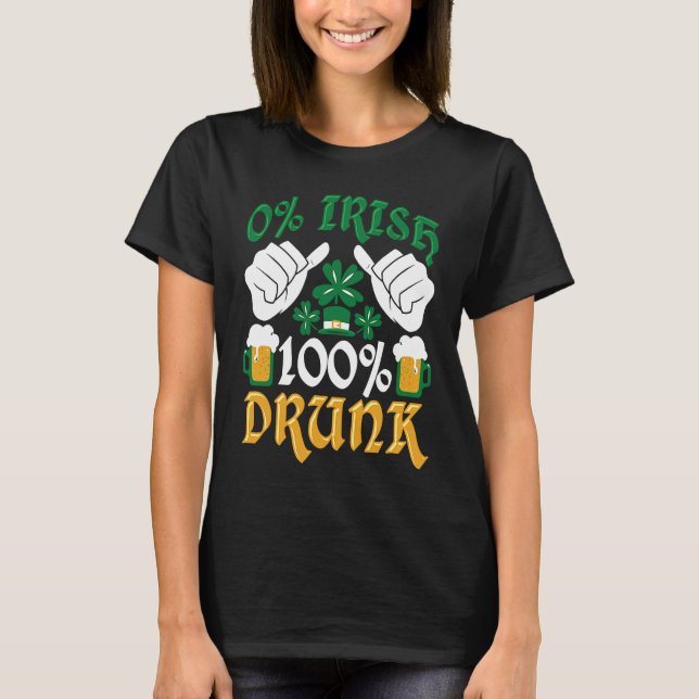 Camiseta C  0 Irish 100 Drunk St Patrick's Day (Anverso)