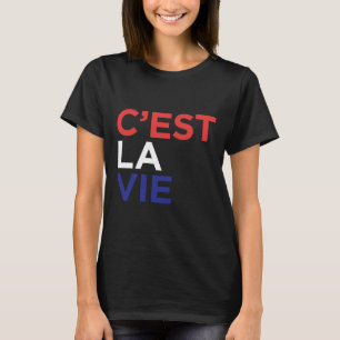 Camiseta C Est La Vie French