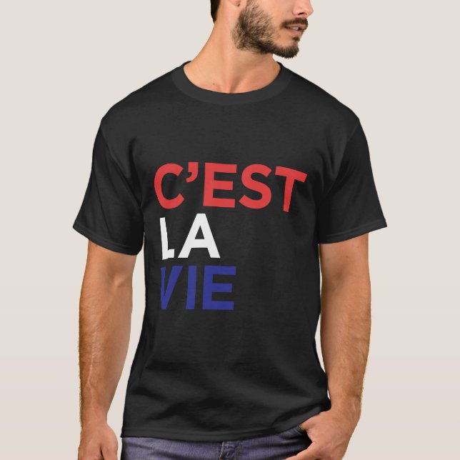 Camiseta C Est La Vie French (Anverso)