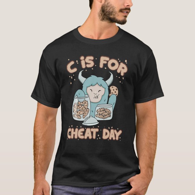 Camiseta C Is For The Cheat Day Break Diet Cheat Day (Anverso)