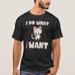 Camiseta Ca Hago Lo Que Quiero Un Gato De Ca 1