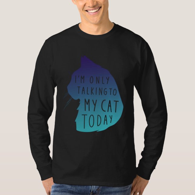 Camiseta Ca Only Talking To My Cat  Cool Cat (Anverso)