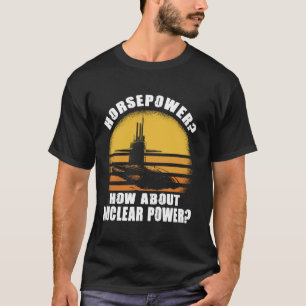 Camiseta Caballo de fuerza ¿Qué tal la energía nuclear