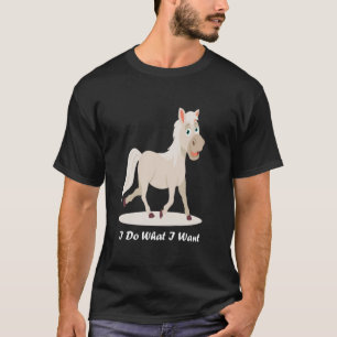 Camiseta Caballo Divertido Lindo Hago Lo Que Quiero Pájaro
