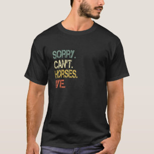 Camiseta Caballo Divertido Retro Sarcástico Lo Sentimos No