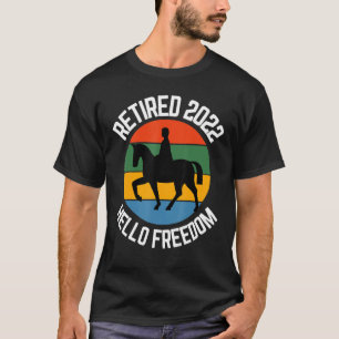 Camiseta Caballo jubilado 2022 Hello Freedom Horse Ridin