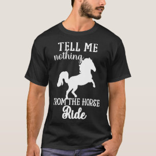 Camiseta Caballo  No me digas nada sobre caballos  Amazonas