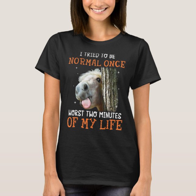 Camiseta Caballo que una vez intenté ser normal Peores dos  (Anverso)