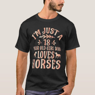 Camiseta Caballo, solo soy un Chica de 18 años que ama el c