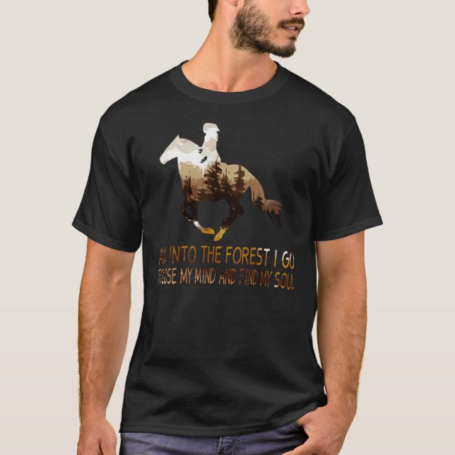 Camiseta Caballo y en el bosque voy a perder mi mente y (Anverso)