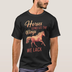 Camiseta Caballos de hombres nos prestan las alas que nos f