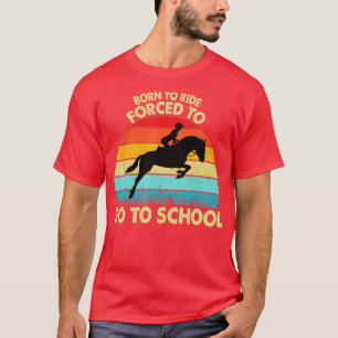 Camiseta Caballos De Viaje Nacidos Forzados A Ir A La Escue