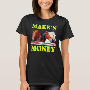 Camiseta Caballos Hacen Dinero Para Hombre Mujer